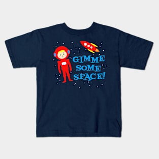 Gimme My Space Kids T-Shirt